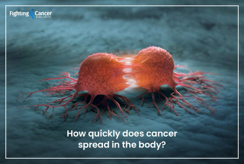 How quickly does cancer spread in the body?